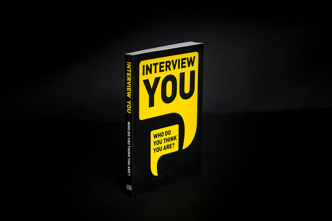 INTERVIEW YOU Who Do You Think You Are